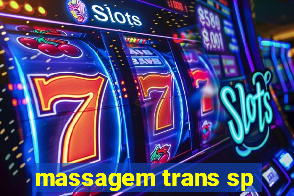 massagem trans sp